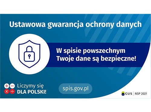 Narodowy Spis Powszechny 2021 – Twoje dane będą bezpieczne !